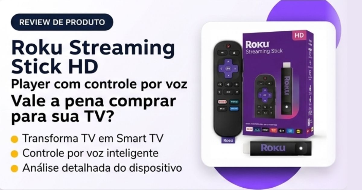 Roku Streaming Stick 2025 vale a pena? Veja preço, recursos e quando comprar